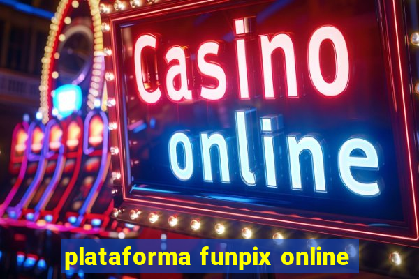 plataforma funpix online